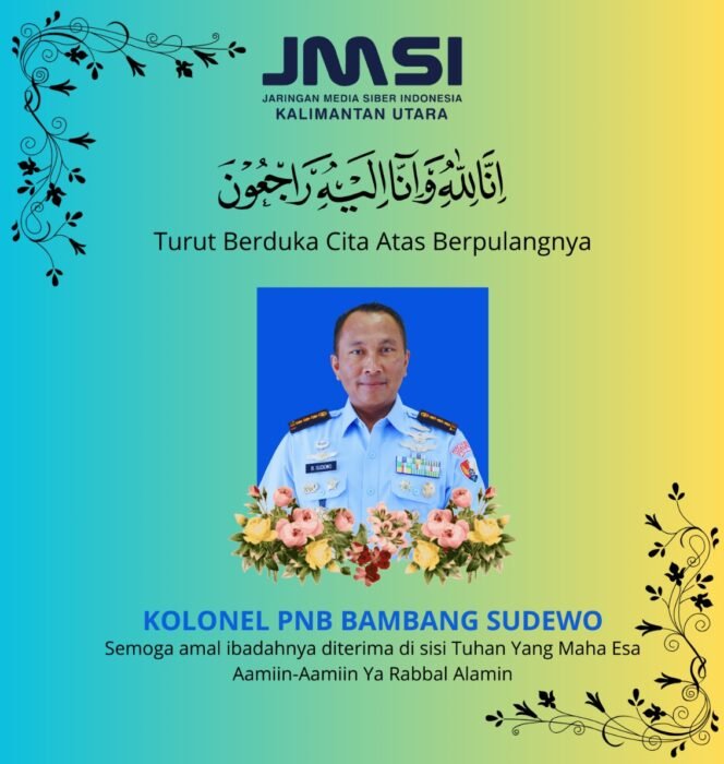 
					Kolonel PNB Bambang Sudewo Berpulang, Ketua JMSI Kaltara : Beliau Sosok yang Taat Lima Waktu