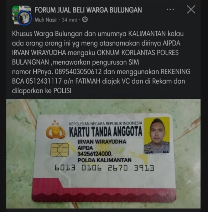 
					Salah satu postingan di media sosial yang diunggah oleh warga Kabupaten Bulungan memicu kekhawatiran di masyarakat. Postingan tersebut menyebutkan adanya seorang oknum yang mengaku sebagai anggota polisi bernama Irvan Wirayudha berpangkat AIPDA yang membuka praktik pembuatan SIM di wilayah hukum Polresta Bulungan.