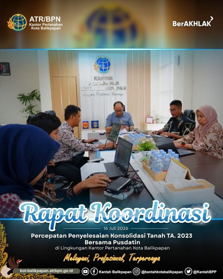 Gandeng Pusdatin, Kantor Pertanahan Balikpapan Percepat Penyelesaian Konsolidasi Tanah 2023